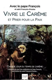 Vivre le Carême et Prier pour la Paix