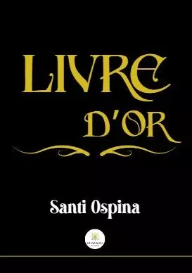 Livre d'or - Santiago Ospina - LE LYS BLEU