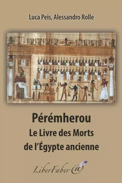 Pérémherou. Les Livres des Morts dans l'Égypte ancienne