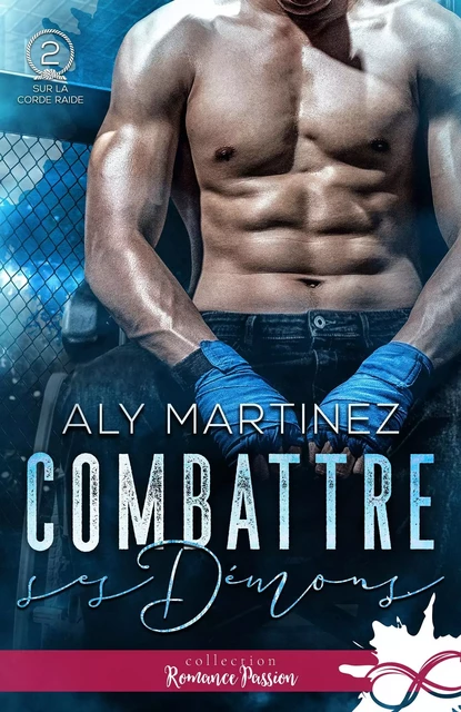 Combattre ses démons - Aly Martinez - COLL INFINITY