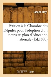 Pétition à la Chambre des Députés pour l'adoption d'un nouveau plan d'éducation nationale