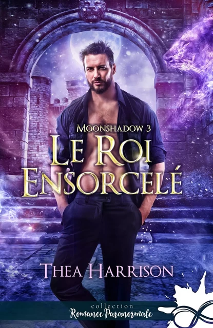 Le roi ensorcelé - THEA HARRISON - COLL INFINITY