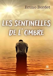 Les sentinelles de l’ombre