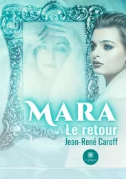 Mara - Le retour