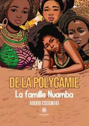 De la polygamie - La famille Nuamba