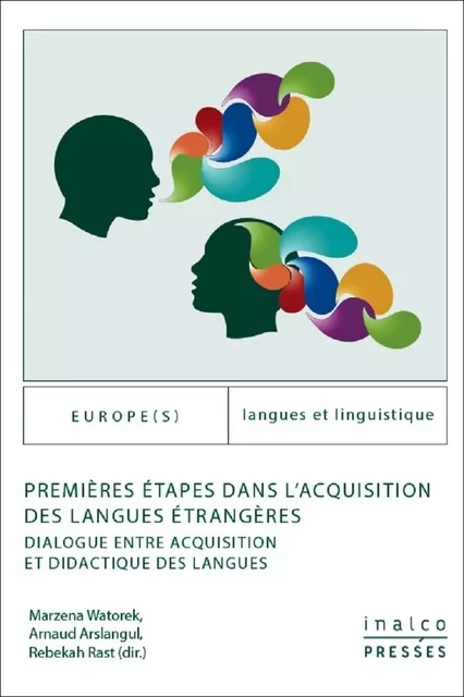 Premières étapes dans l'acquisition des langues étrangères - Marzena Watorek, Arnaud Arslangul, Rebekah Rast - INALCO PRESSES