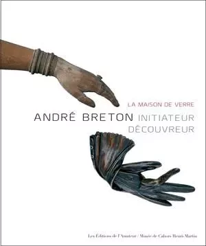 ANDRE BRETON - LA MAISON DE VERRE -  BEHAR HENRI / GUILLAUT LAURENT / KREBS CONSTANCE - AMATEUR