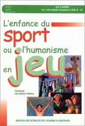 L'enfance du sport ou L'humanisme en jeu