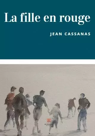 La fille en rouge - Jean Cassanas - LE LYS BLEU