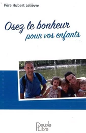 Osez le Bonheur avec vos enfants