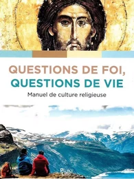 Questions de foi, questions de vie