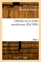 Oslinda ou La boîte mystérieuse. Tome 1