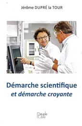 Démarche scientifique et démarche croyante