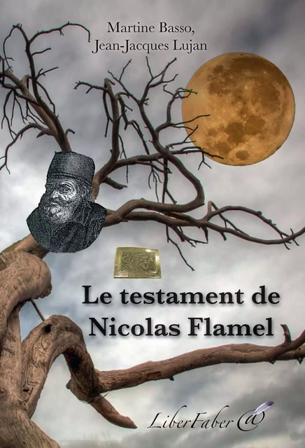 Le testament de Nicolas Flamel - Basso M., Lujan J.J. - LIBER FABER