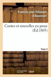 Contes et nouvelles en prose. Tome 3