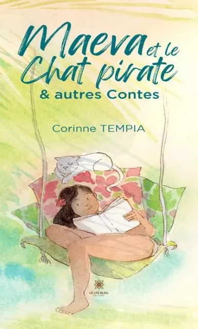 Maeva et le chat Pirate & autres Contes - Corinne Tempia - LE LYS BLEU