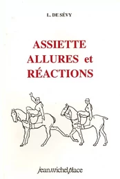 ASSIETTE, ALLURES ET REACTIONS