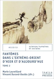 Fantômes dans l'extrême-orient d'hier et d'aujourd'hui - tome 2