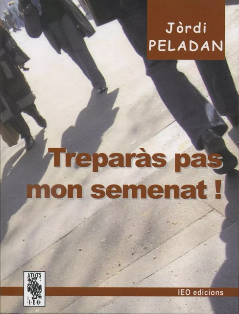 Treparàs pas mon semenat - Jòrdi Peladan - IDECO