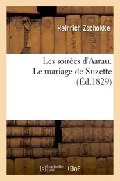 Les soirées d'Aarau. Le mariage de Suzette