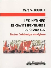 Les hymnes et chants identitaires du grand sud