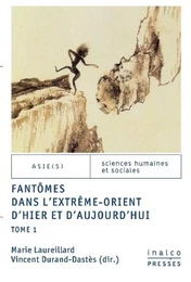 Fantômes dans l'extrême orient d'hier et d'aujourd'hui - tome 1