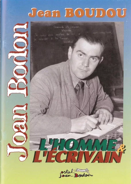 Jean Boudou, l'homme, l'écrivain -  Collectif - IDECO