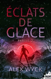 Éclats de glace - Partie 2