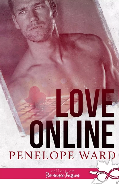 Love online - Penelope Ward - COLL INFINITY