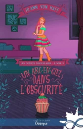 Un arc-en-ciel dans l'obscurité