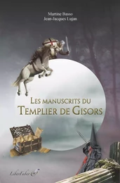 Les manuscrits du Templier de Gisors