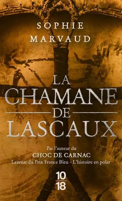 La Chamane de Lascaux - Sophie Marvaud - Univers Poche