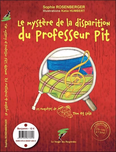 Le mystère de la disparition du professeur Pit - The mystery of professor Pit's absence - Sophie Rosenberger - VERGER DES HESPERIDES EDITIONS