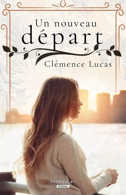 Un nouveau départ - Clémence LUCAS - PEMBERLEY