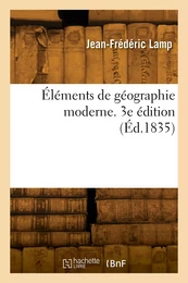 Éléments de géographie moderne. 3e édition