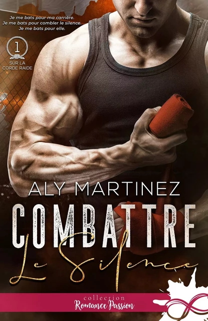 Combattre le silence - Aly Martinez - COLL INFINITY