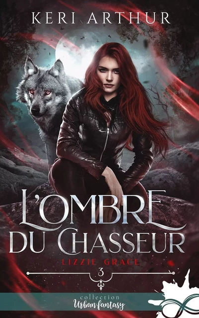 L'ombre du chasseur - Keri Arthur - COLL INFINITY