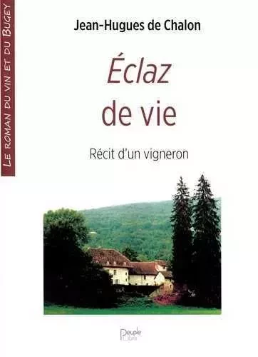 Eclaz de vie - Jean-Hugues DE CHALON - PEUPLE LIBRE