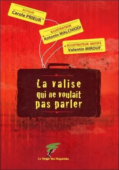 La valise qui ne voulait pas parler - Carole Prieur - VERGER DES HESPERIDES EDITIONS