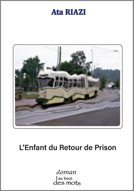 L'enfant du retour de prison - Ata RIAZI - ABATOS