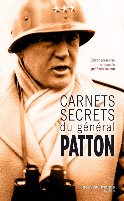 Carnets secrets du général Patton - George Patton - NOUVEAU MONDE