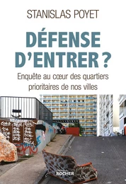 Défense d'entrer ?