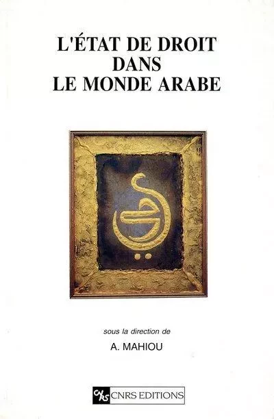 Etat de droit dans le monde arabe -  Collectif - CNRS editions