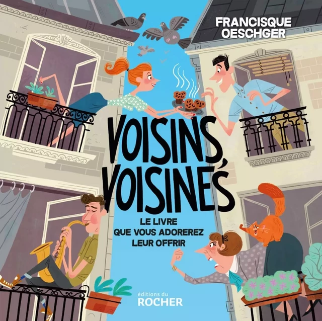 Voisins, voisines - Francisque Oeschger - DU ROCHER