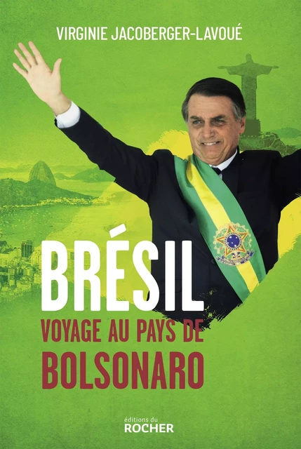 Brésil, voyage au pays de Bolsonaro - Virginie Jacoberger-Lavoué - DU ROCHER