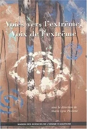 Voies vers l'extrême, voix de l'extrême - actes des colloques