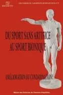 Du sport sans artifice au sport bionique, amélioration ou condamnation ? -  - MSH AQUITAINE