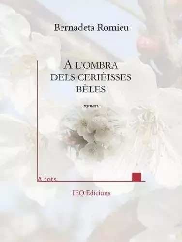 A l'ombra dels cerièisses bèles - Bernadeta Romieu - I.E.O.