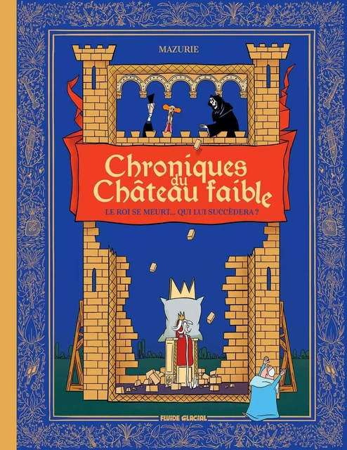 Chroniques du château faible - tome 01 - Jean-Christophe Mazurie - FLUIDE GLACIAL