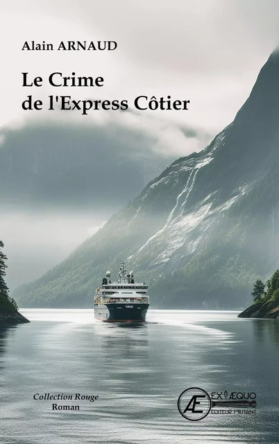 LE CRIME DE L'EXPRESS COTIER -  ARNAUD ALAIN - EX AEQUO